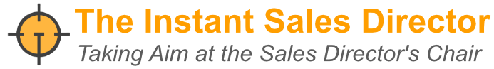 The Instant Sales Director : Taking Aim at the Sales Director's Chair